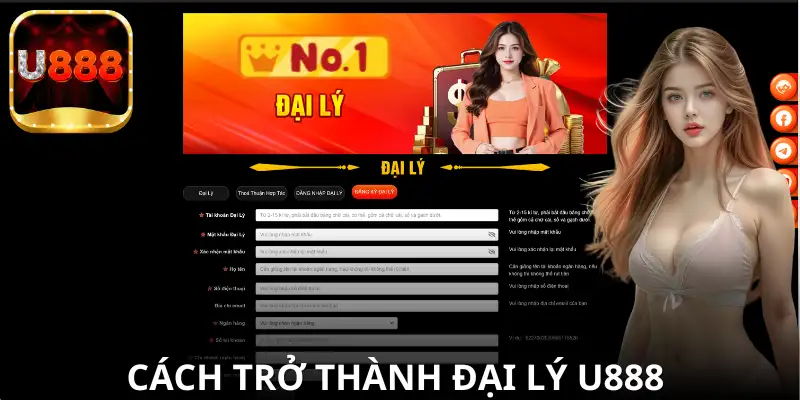 Hướng dẫn từng bước để trở thành đại lý U888.