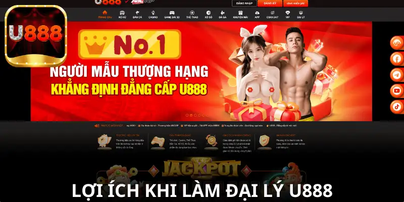 Những lợi ích hấp dẫn khi trở thành đại lý của U888.