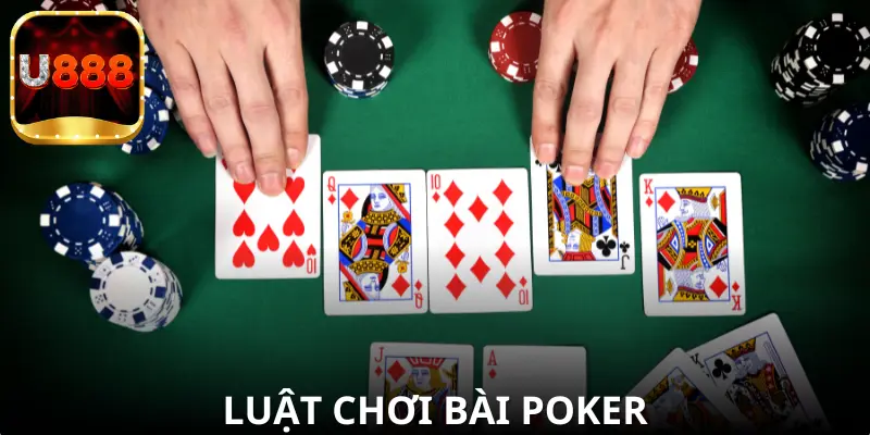 Luật Chơi Bài Poker