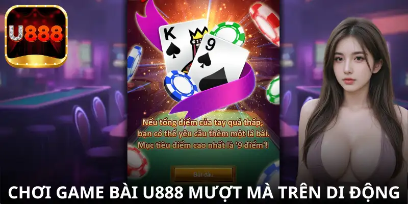 Tải app U888 để dễ dàng chơi game bài ngay trên điện thoại